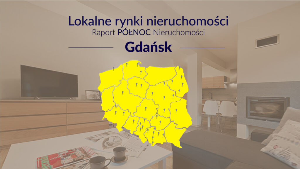 Raport PÓŁNOC Nieruchomości – Gdańsk
