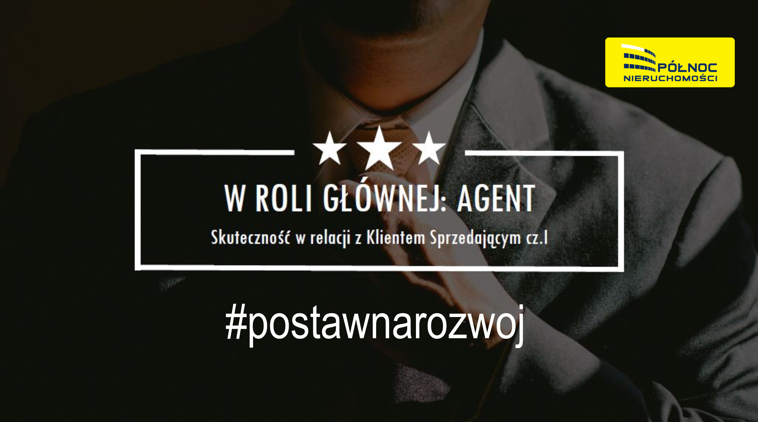 Otwarte szkolenie dla Doradców i Dyrektorów "W roli głównej: AGENT. Skuteczność w relacji z klientem sprzedającym"