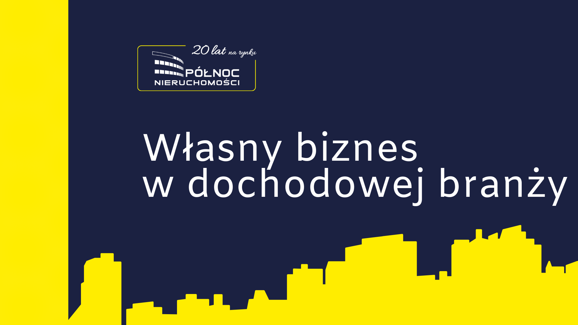 Franczyza – rozwojowa forma współpracy z PÓŁNOC Nieruchomości