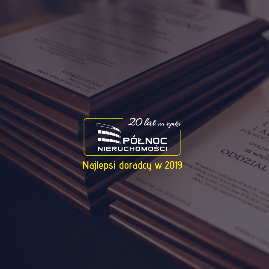 Najlepsi Doradcy 2019 – 1 miejsce Mirosław Jakubowski PÓŁNOC Nieruchomości Końskie