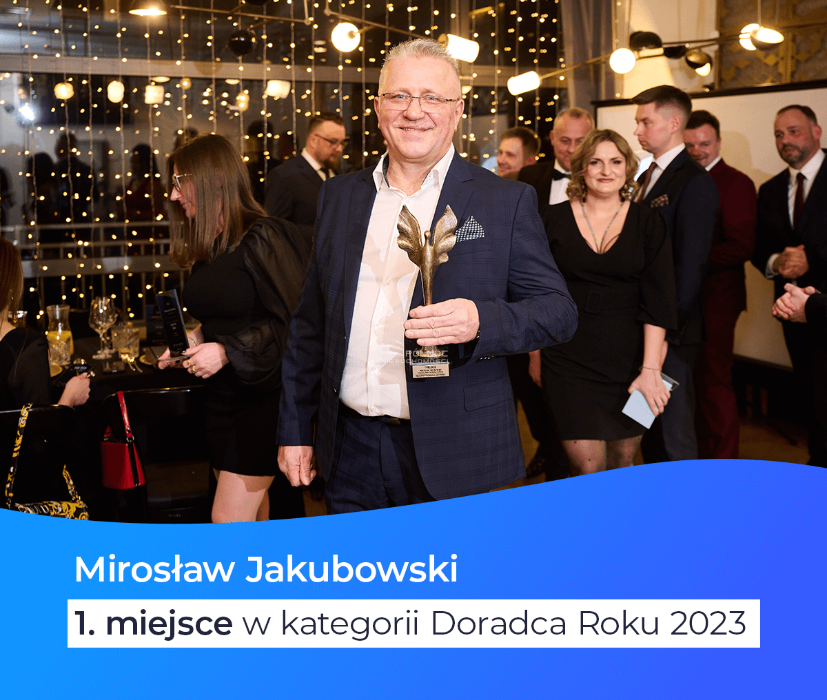 1. miejsce – Mirosław Jakubowski w kategorii Doradca Roku 2023