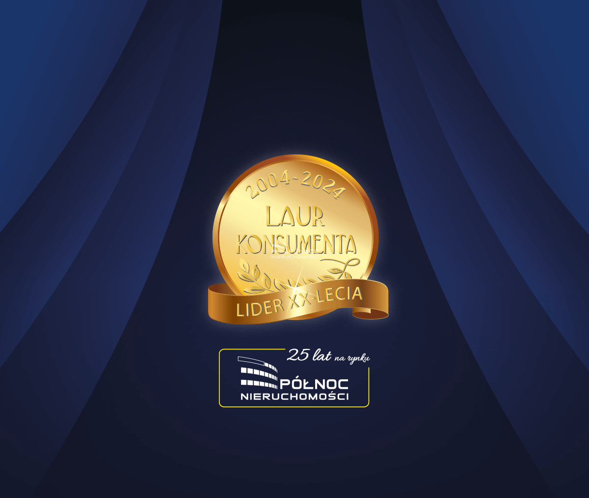 PÓŁNOC Nieruchomości z tytułem Lidera XX-lecia w plebiscycie Laur Klienta/Konsumenta