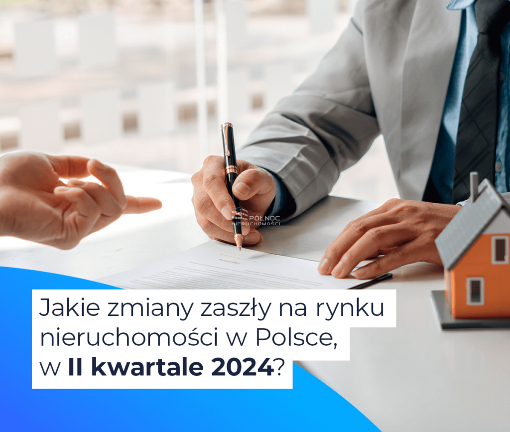 Sytuacja na rynku nieruchomości po II kwartale 2024 roku